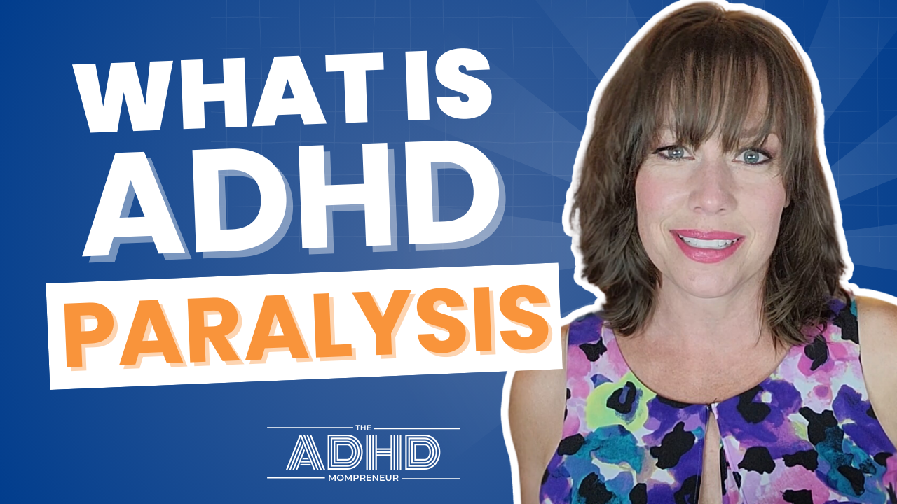 What is ADHD Paralysis: ADHD Paralysis Symptoms &amp; How to Fix ADHD Paralysis