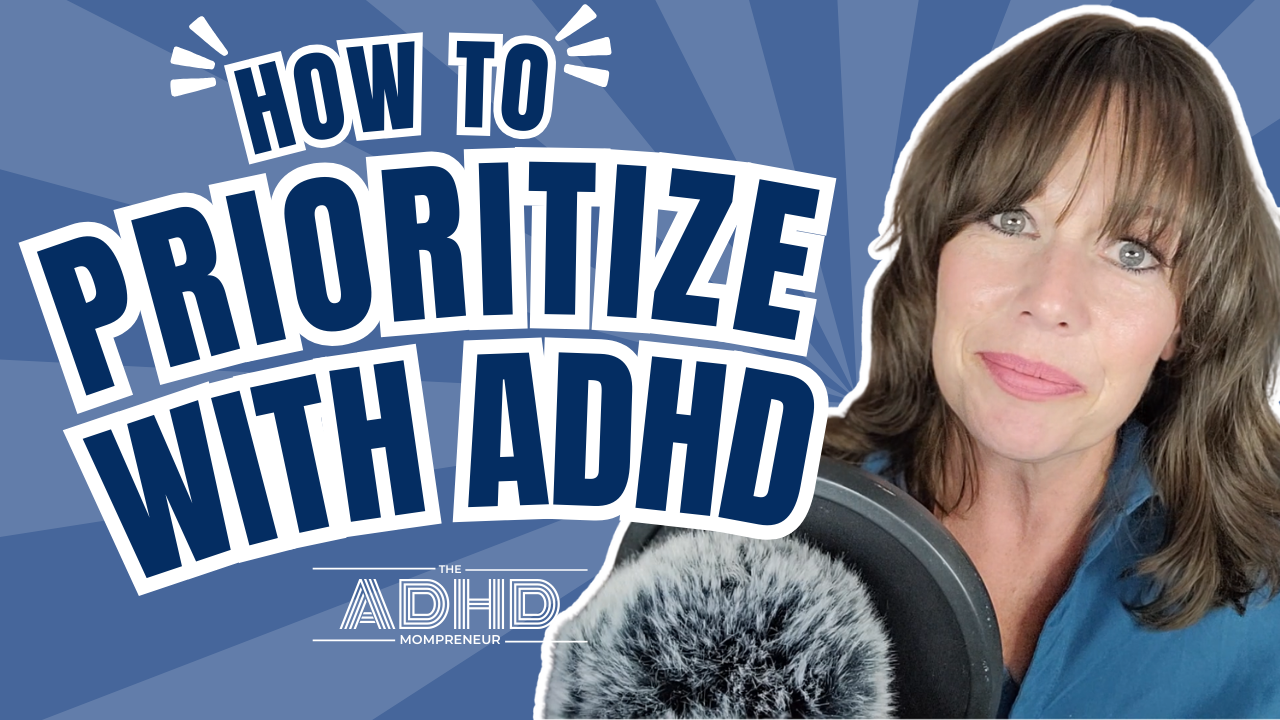 ADHD Prioritization | How To Know What to Do First