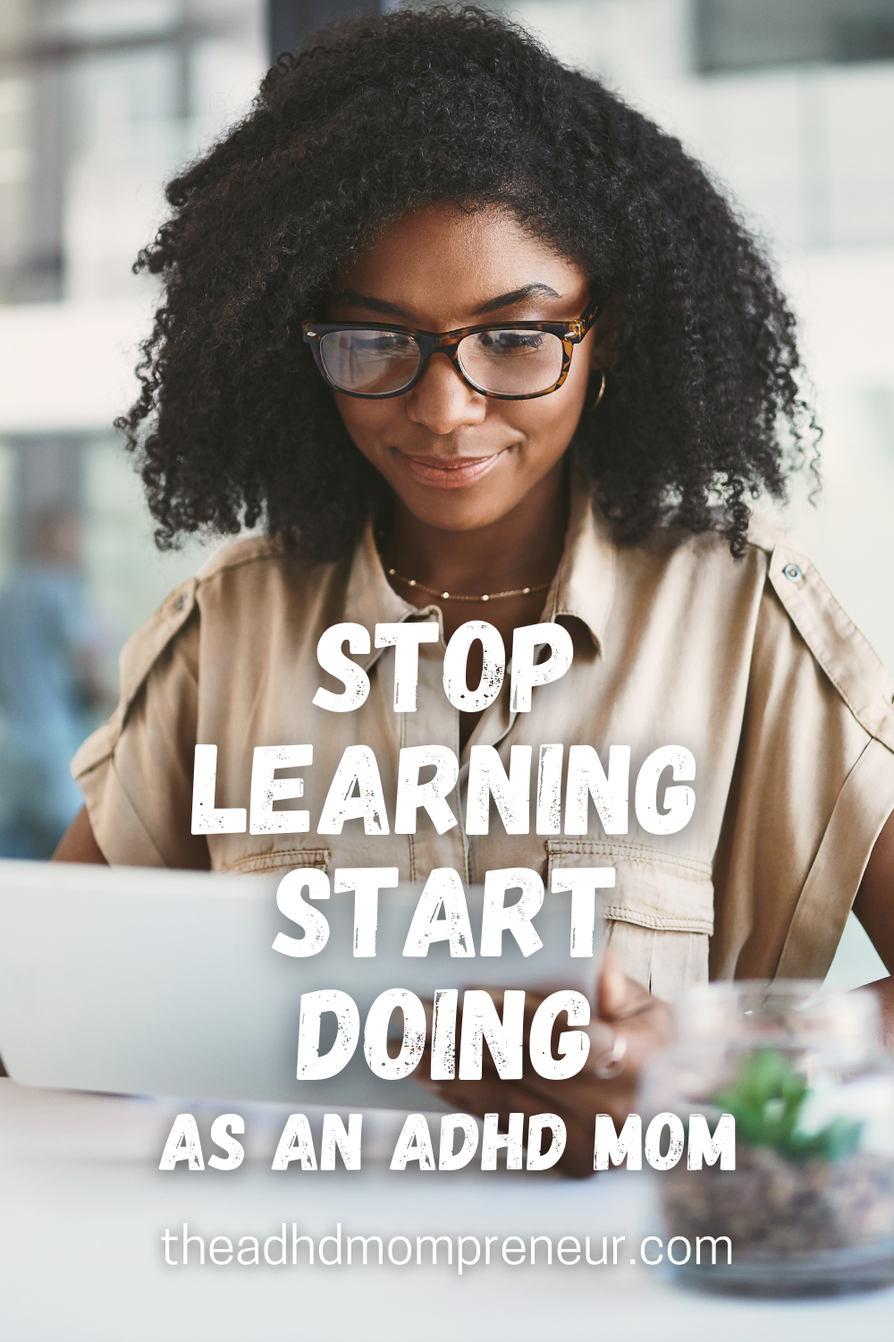 ADHD mom taking action on her goals rather than procrastinating.