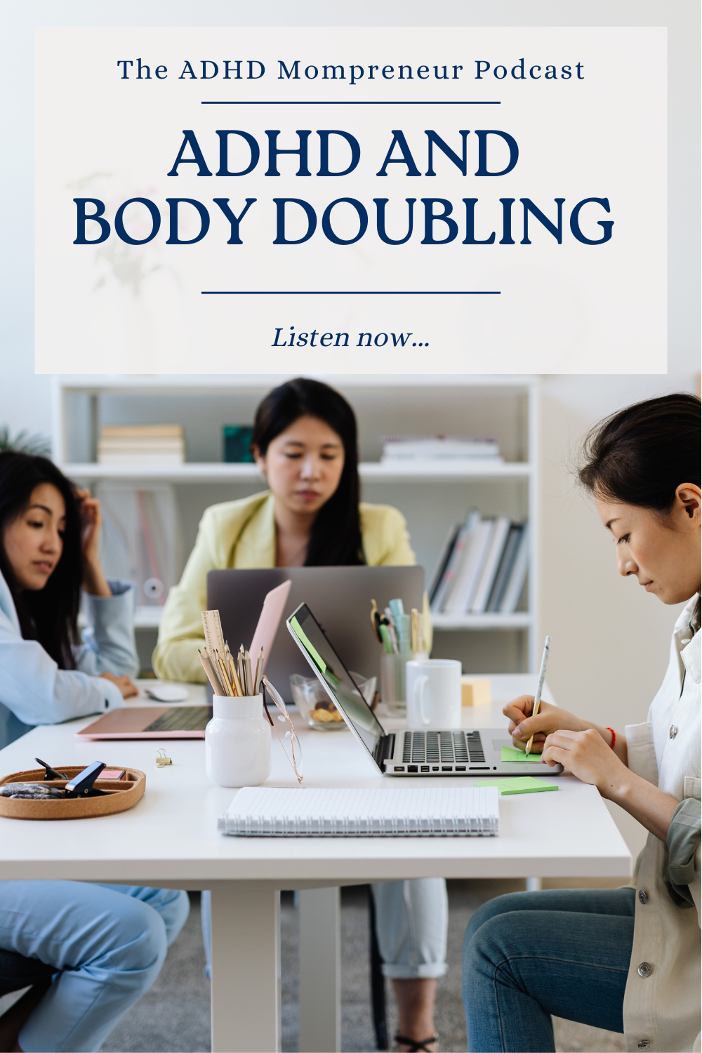 Pin featuring 3 ADHD women working alongside each other using ADHD body doubling