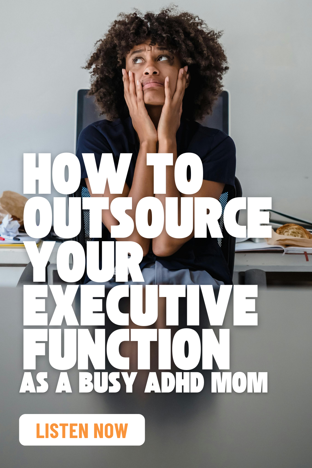 Pinterest post of an overwhelmed ADHD mom thinking about what she needs to do.