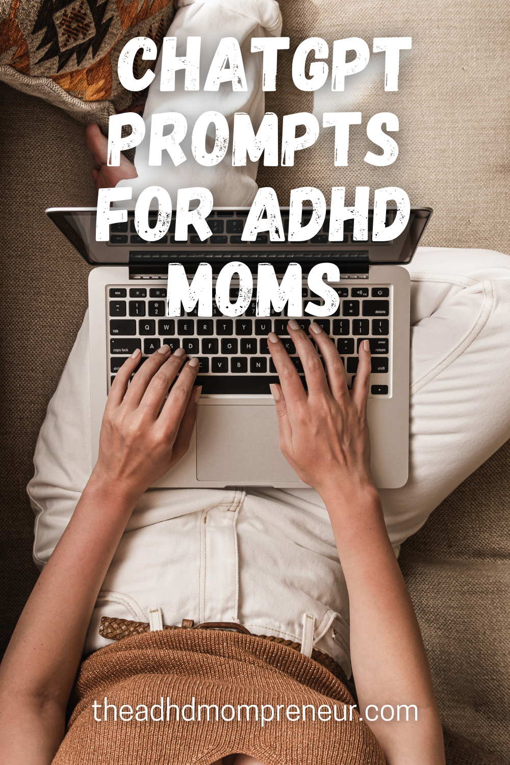 ChatGPT Prompts for ADHD Moms Pin. Mom working on computer.