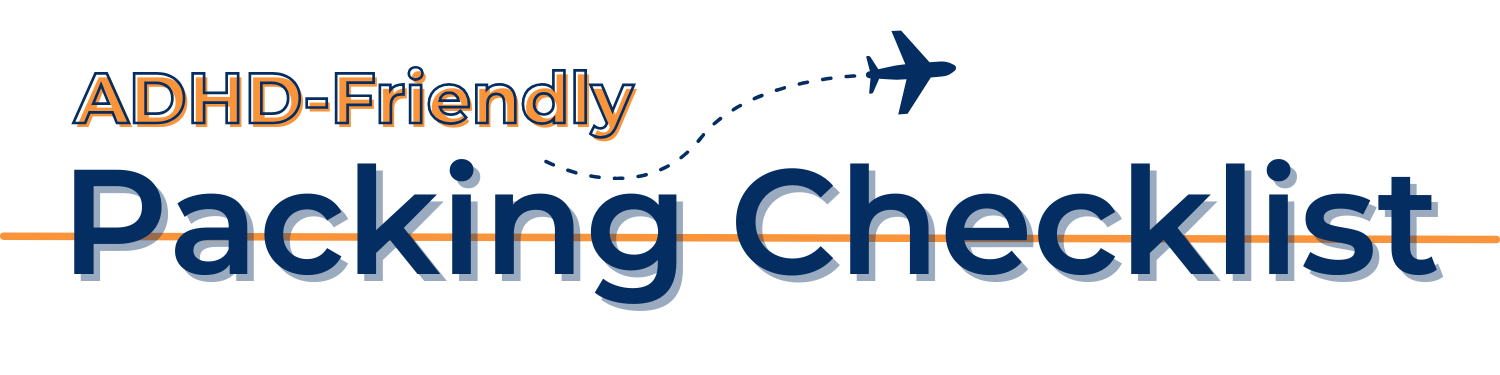 ADHD-Friendly Travel Packing Checklist for ADHD Moms