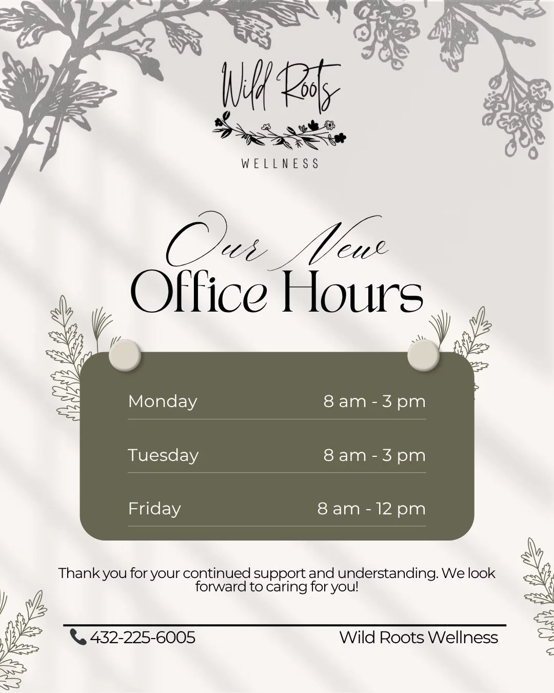 We&rsquo;ve updated our office hours 🌿

Monday &amp; Tuesday: 8 AM&ndash;3 PM
Friday: 8 AM&ndash;Noon

We appreciate your continued trust in our team and look forward to caring for you. Need to schedule an appointment? Contact us today 💚

📞 432-22