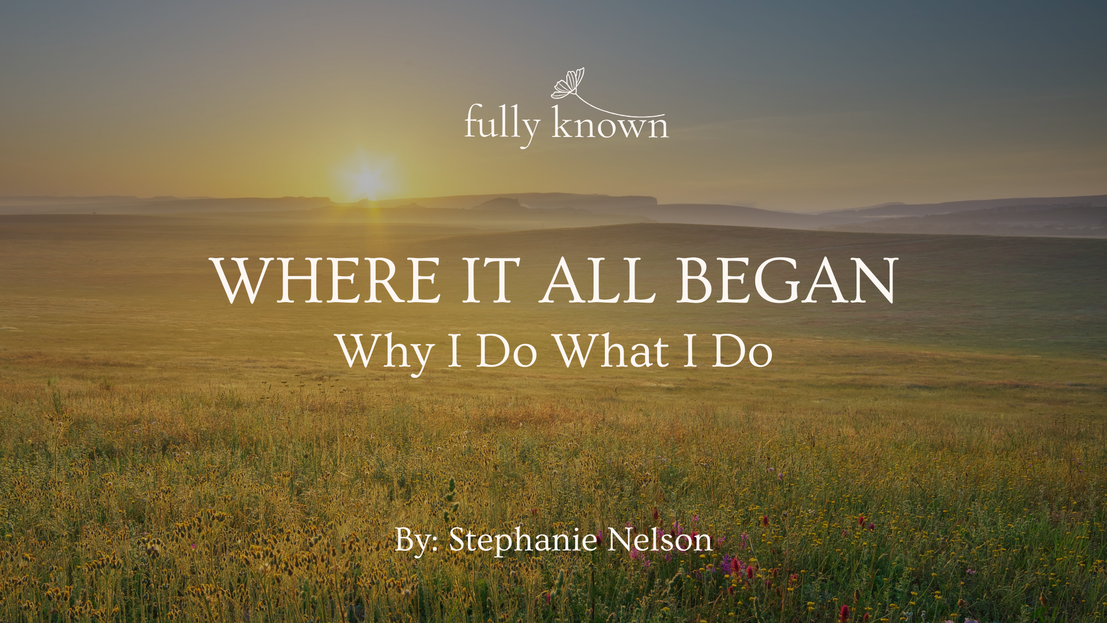 Where It All Began: Why I Do What I Do