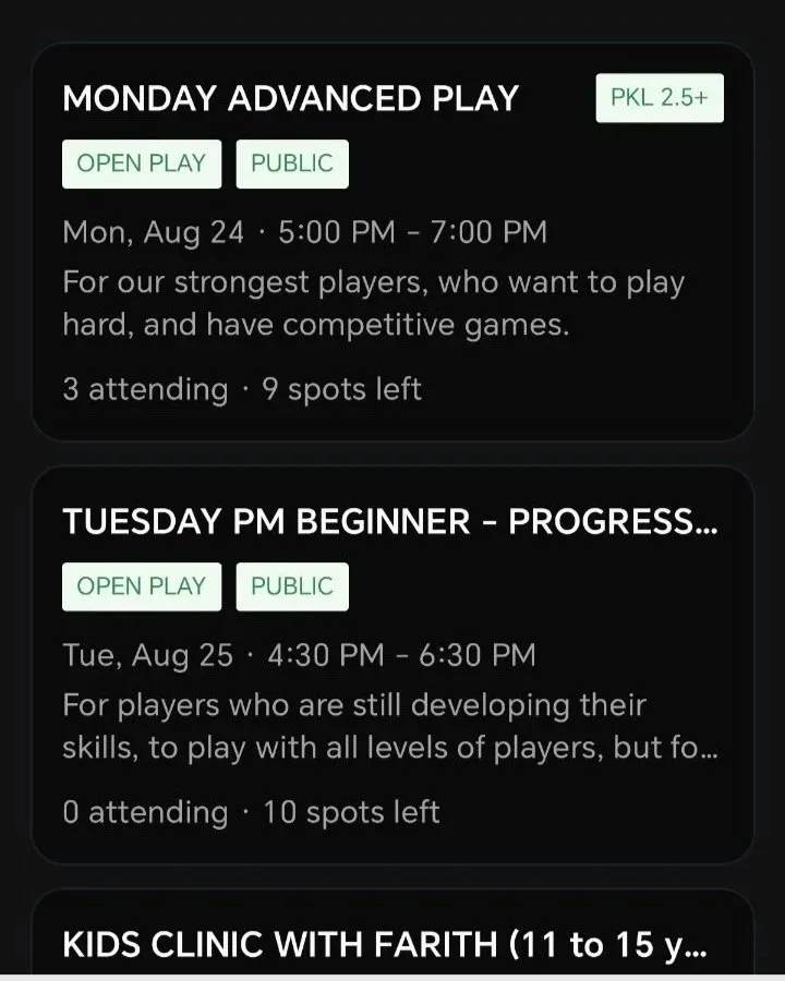 Schedule of pickleball events including Monday Advanced Play, Tuesday Beginner Progress, and Kids Clinic with Farith, showing dates, times, and details about player levels and spots left.