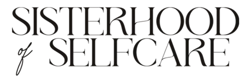 Sisterhood of Selfcare