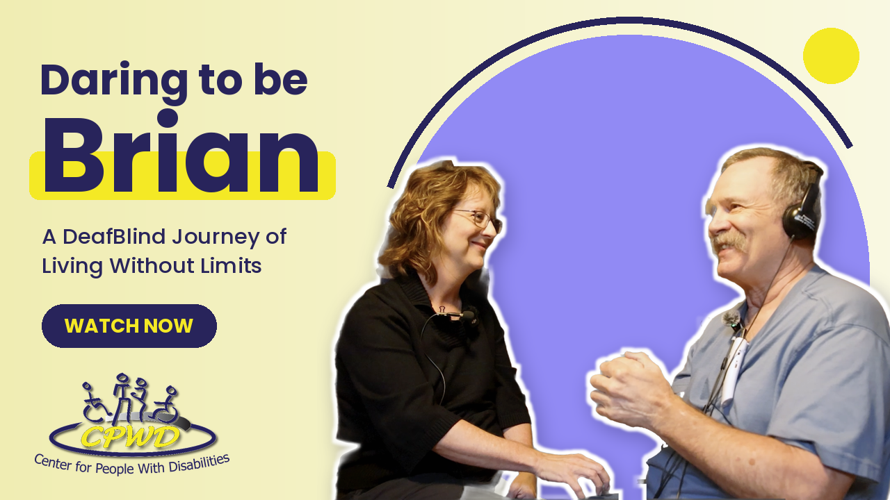 Daring To Be Brian: A DeafBlind Story of Living Without Limits