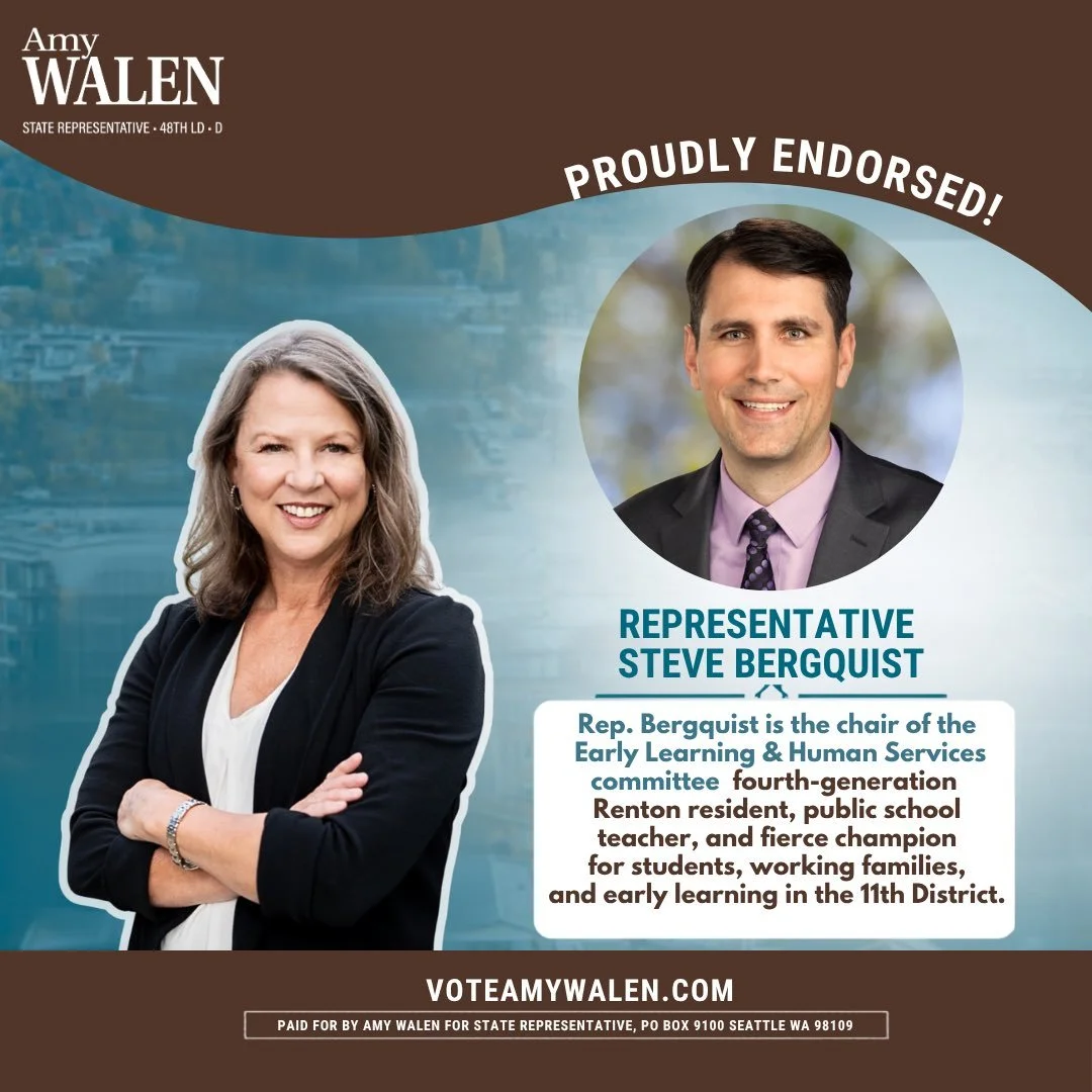 Honored to have the endorsement of Representative Steve Bergquist. 

Rep. Bergquist is the chair of the Early Learning &amp; Human Services committee. Fourth-generation Renton resident, public school, teacher, and fears champion for students, working