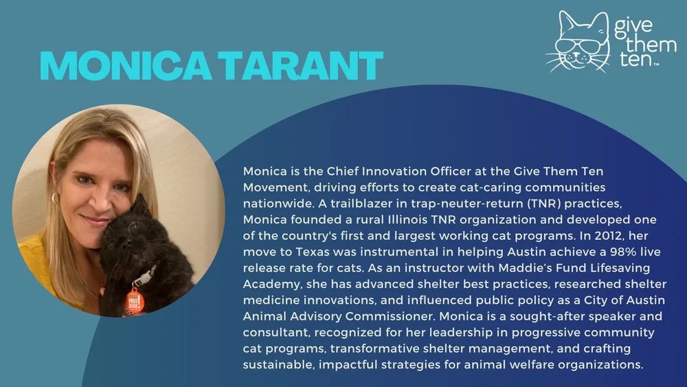 🐾 Meet Monica Tarant, Chief Innovation Officer at the Give Them Ten Movement! 💡 A true trailblazer in TNR and community cat advocacy, Monica has helped transform shelter practices nationwide. 

Join her at the Cincinnati Community Cat Summit on Nov