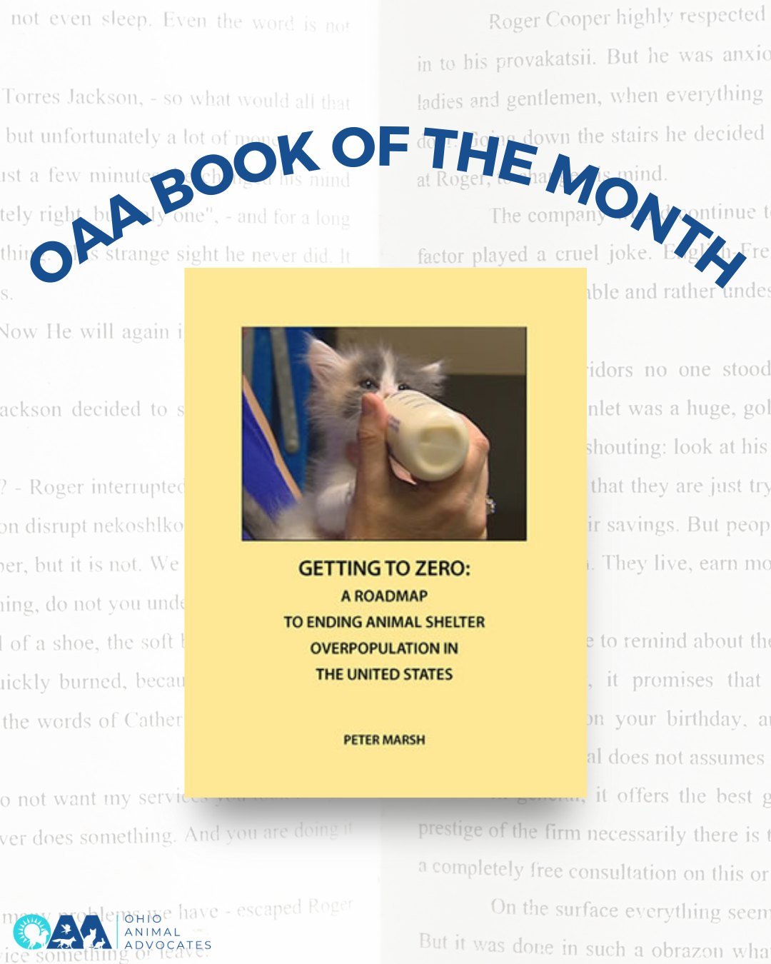 Shelter overpopulation isn&rsquo;t inevitable. It&rsquo;s preventable! Getting to Zero by Peter Marsh lays out a roadmap for ending the cycle through prevention, accountability, and humane policy.

Read our book review at ohioanimaladvocates.org/news
