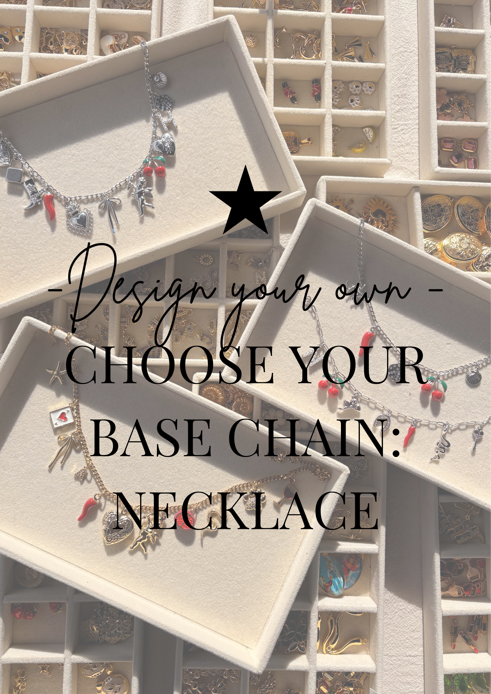 STEP 1: CHOOSE YOUR CHAIN - CUSTOM CHARM NECKLACE