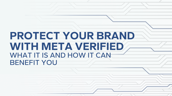 Protect Your Brand With Meta Verified