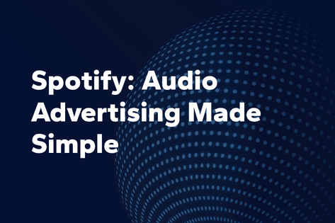 Spotify: Audio Advertising Made Simple