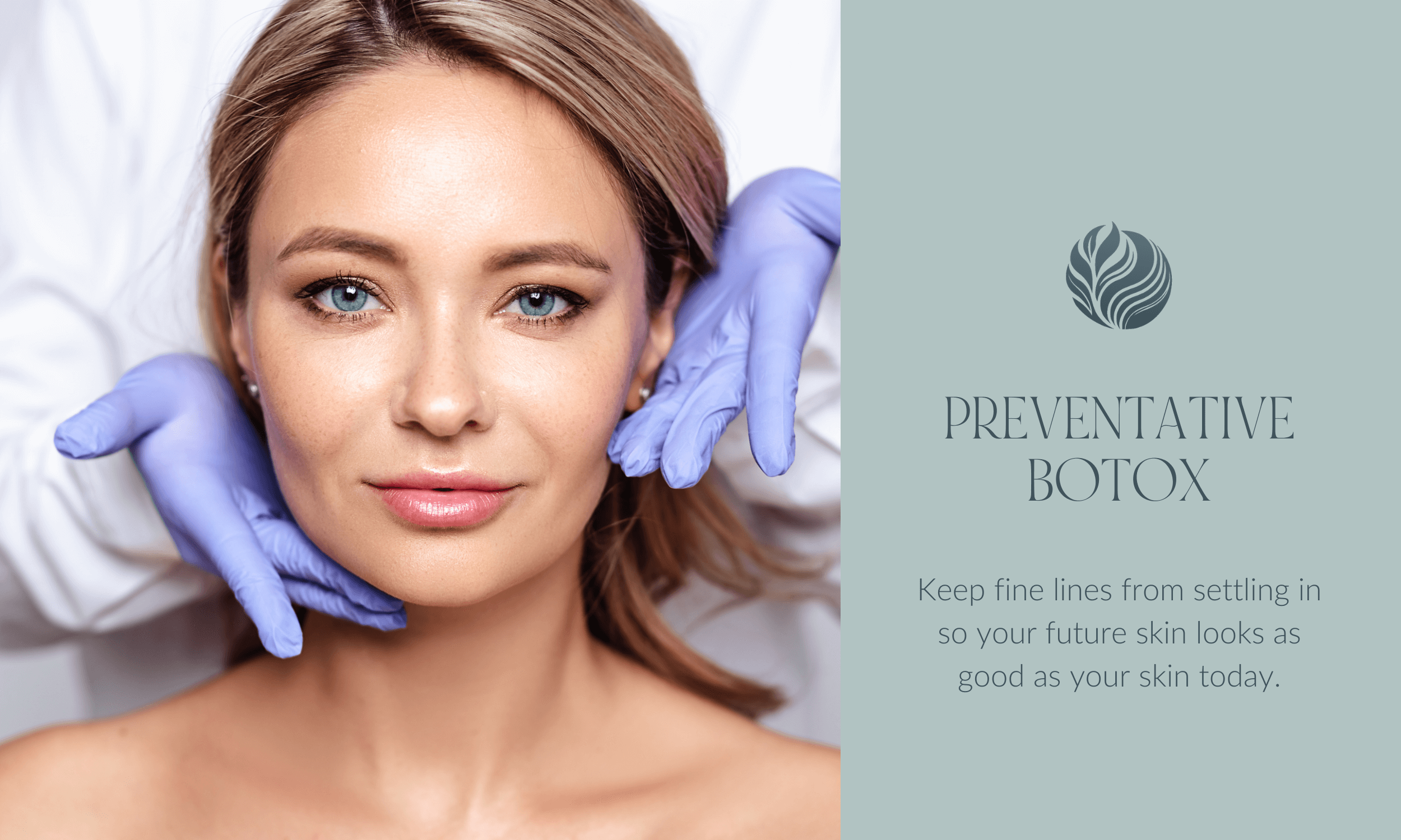 Preventative Botox in Tacoma, WA. Keep fine lines from settling with Catalyst Med Spa!