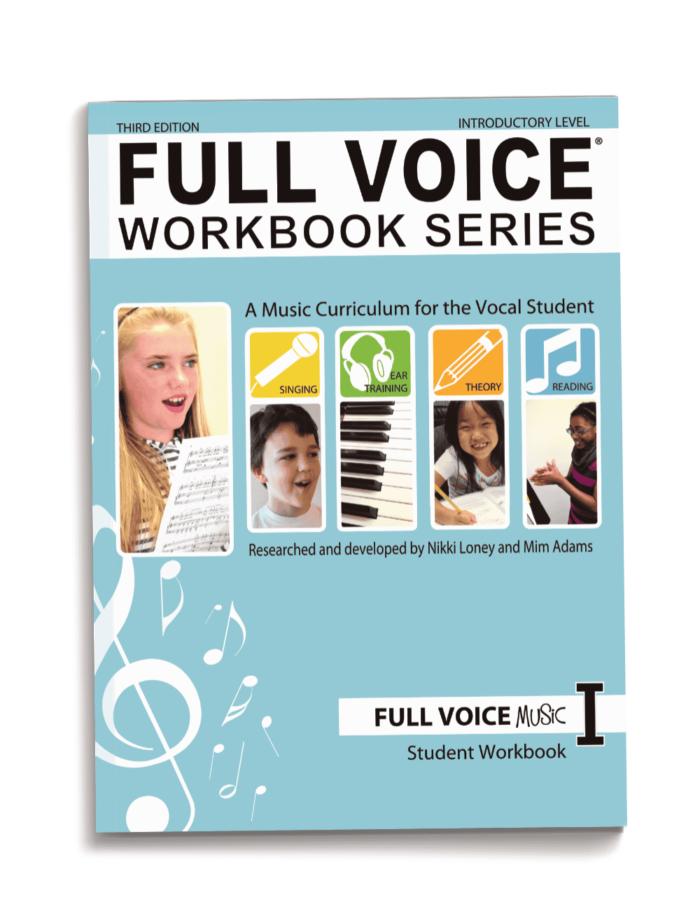 Cover of a music workbook titled 'Full Voice Workbook Series' for vocal students, featuring images of children singing, playing piano, and engaged in music activities, with icons representing singing, ear training, theory, and reading.
