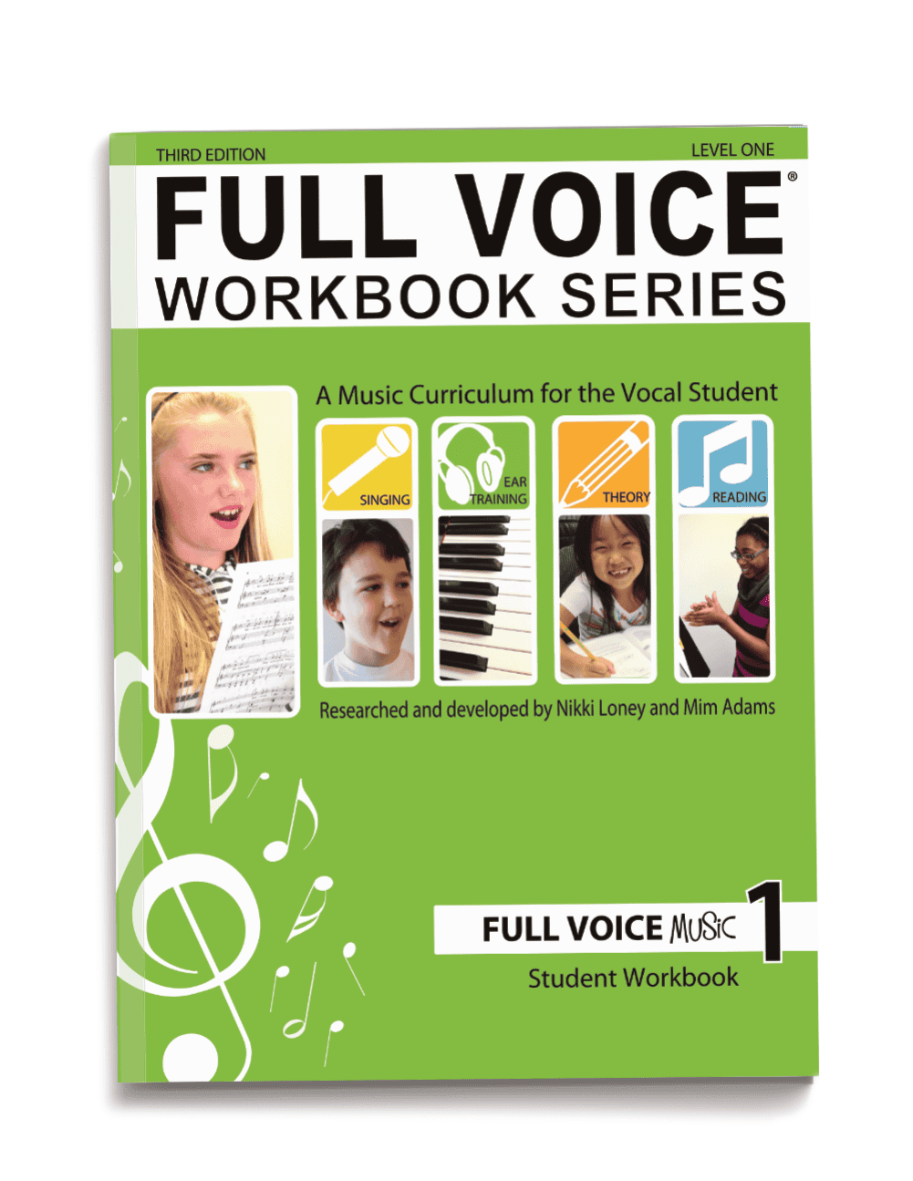 Green music workbook titled "Full Voice Workbook Series" for vocal students, featuring images of children singing, listening to training, studying theory, and reading music, researched by Nikki Loney and Mim Adams.