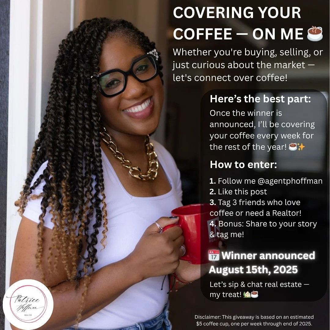 ☕🏡 Covering Your Coffee &mdash; On Me! ☕🏡

Whether you&rsquo;re buying, selling, or just curious about the market &mdash; let&rsquo;s connect over coffee!

Here&rsquo;s the best part: Once the winner is announced, I&rsquo;ll be covering your coffee