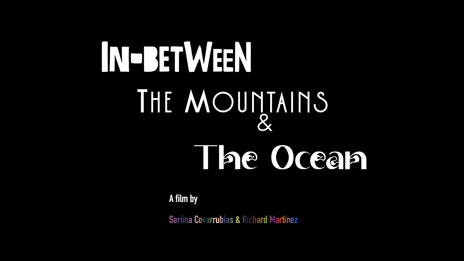 In-Between the Mountains and the Ocean