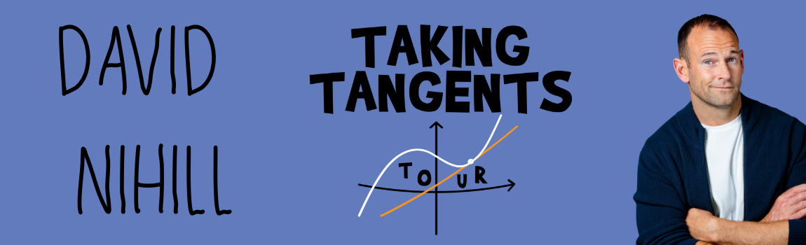 David Nihill: Taking Tangents - Sunday, 17th May (20:00)