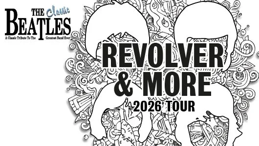 The Classic Beatles - Revolver &amp; More Tour
