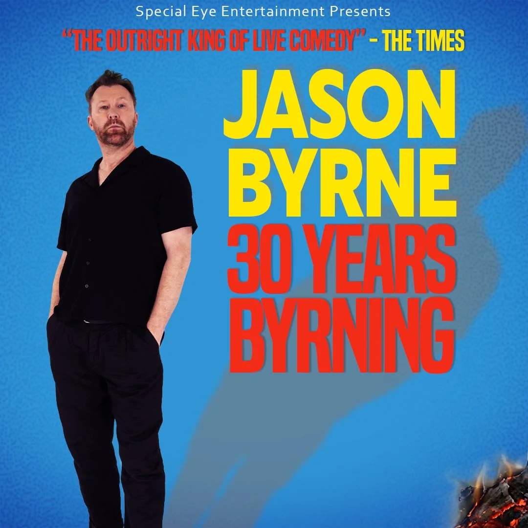 Jason Byrne - 30 Years Byrning (Show 1 - Thursday 14th January 2027 8pm)