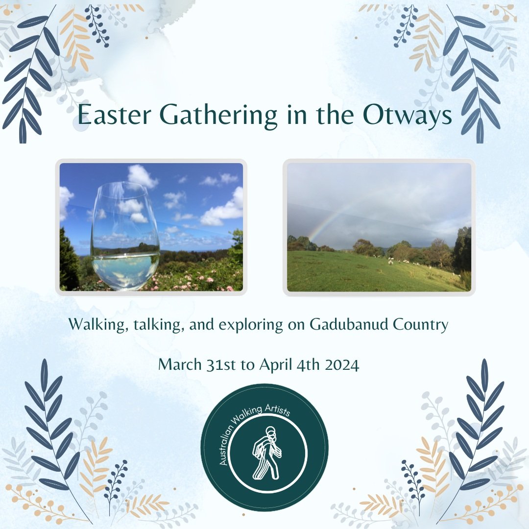 The Easter Walking Art Retreat at Johanna Manor in the Otways, Gadubanud Country