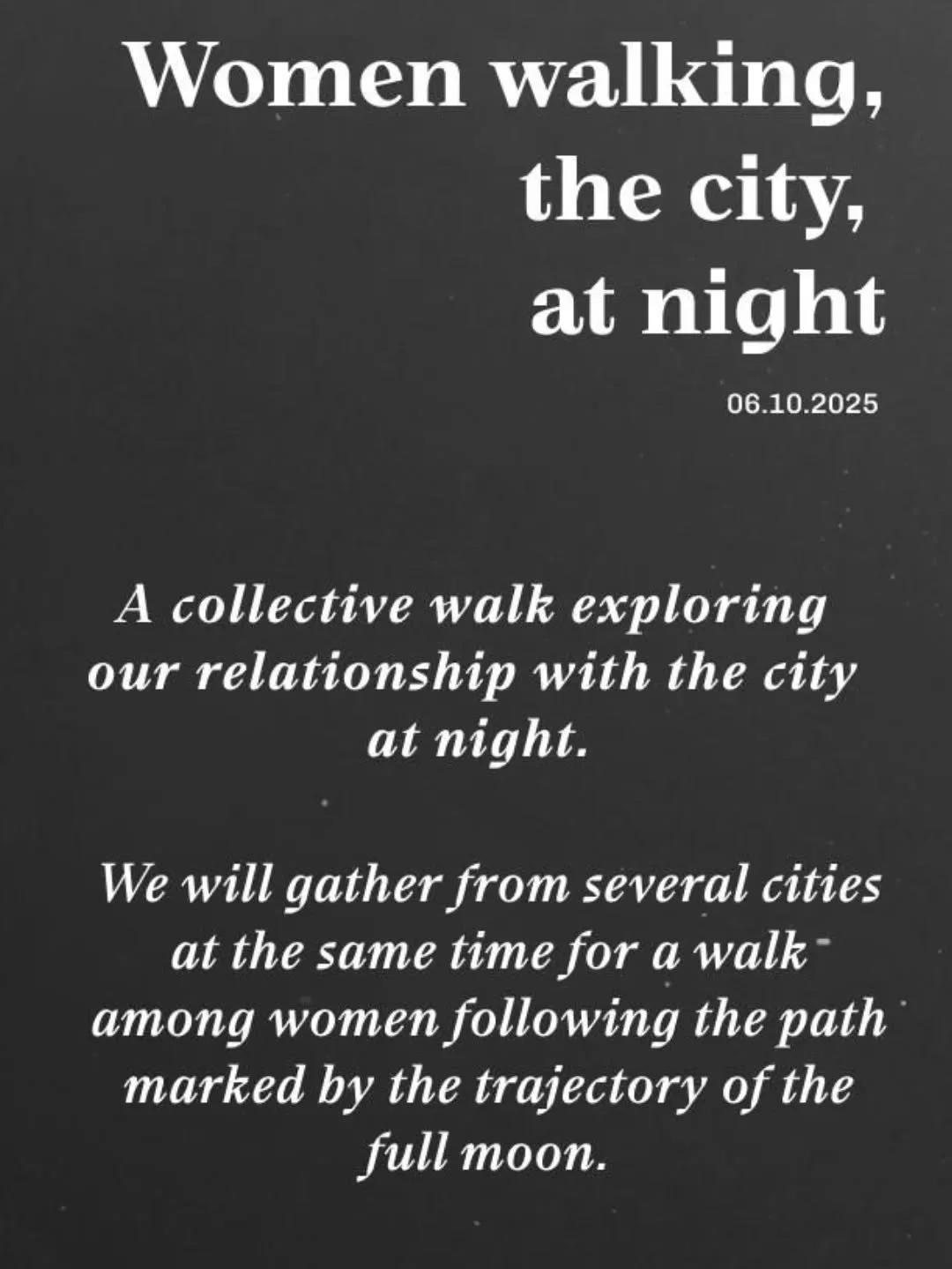 9pm on Oct 6th @eleonore_ozanne leads her global project to follow the moon! 'Women walking the city, at night.'

We have 3 Aussie walks so far (and feel free to contact eleonore if you'd like to do one in your place):

Sydney, meeting at Central Sta