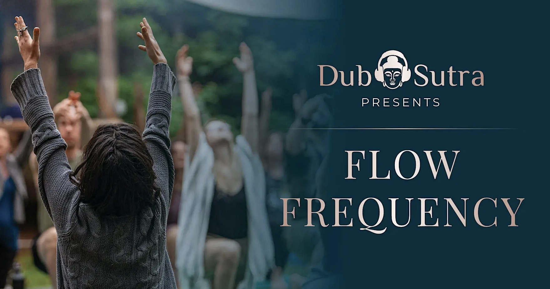 A person with curly dark hair raising both hands in the air while others in the background raise their hands, at an outdoor event in a forested area. The image includes text that reads 'Dub Sutra Presents FLOW FREQUENCY'.