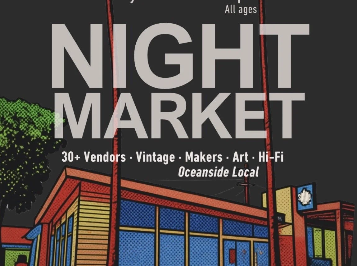 Poster for a night market featuring over 30 vendors, vintage items, makers, art, and Hi-Fi music, located at Oceanside, California.