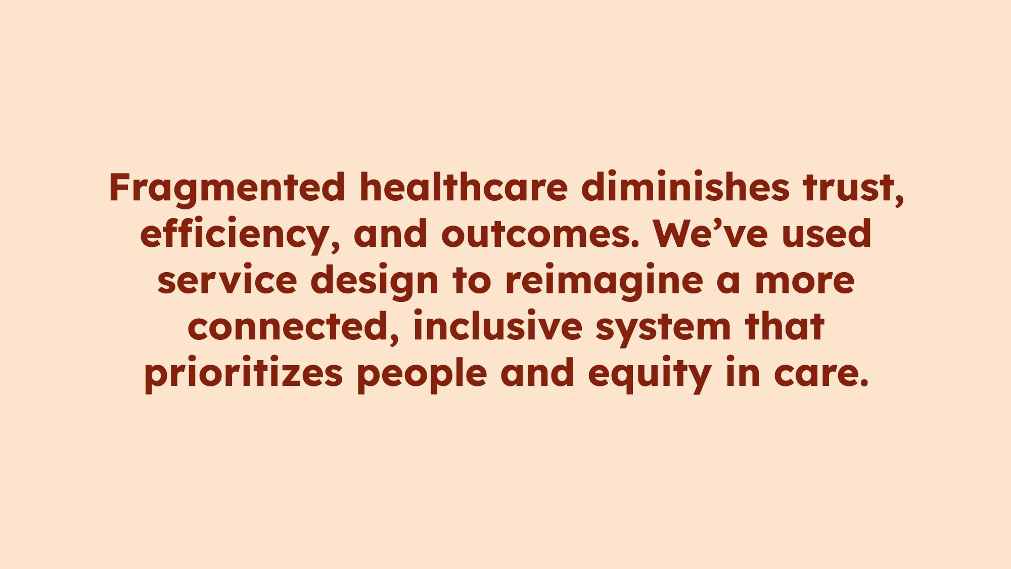 This project deepened my understanding of the complexities within healthcare systems and the importance of designing solutions that prioritize human connection and equity. Through research and empathy interviews, I learned how crucial it is to unders