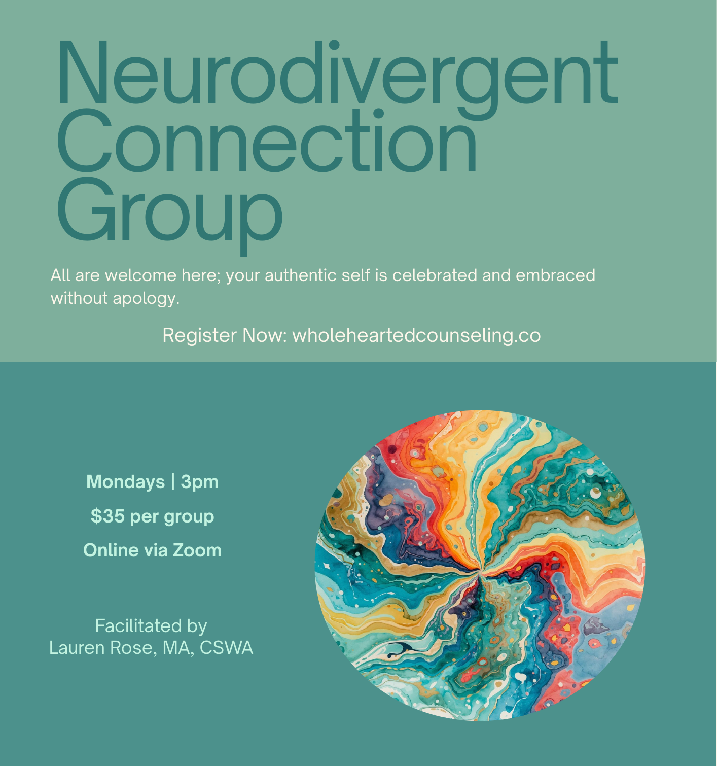 Flyer for Neurodivergent Connection Group with details about weekly meetings on Mondays at 3pm via Zoom, facilitated by Lauren Rose, MA, CSWA, costing $35, with artwork of a colorful circular abstract design.