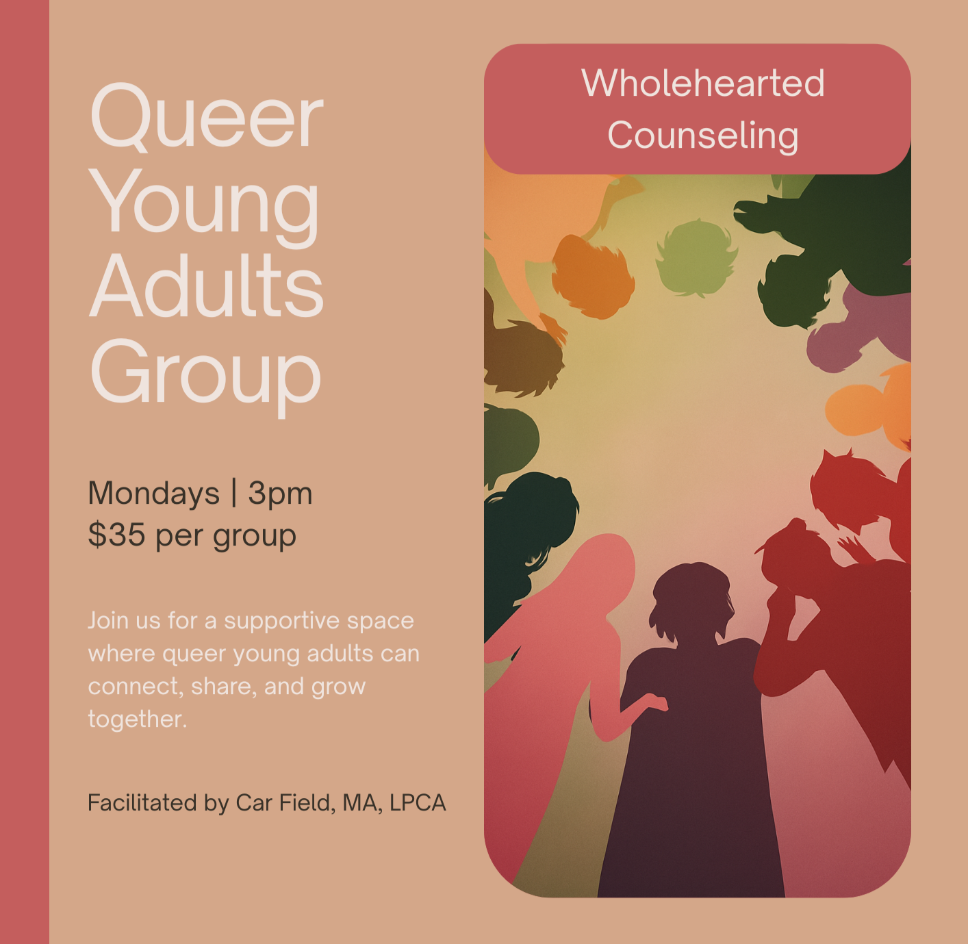 Flyer for Queer Young Adults Group meeting, featuring silhouettes of young adults in various positions against a colorful background. The flyer states the group meets Mondays at 3 p.m., costs $35 per group, and is facilitated by Car Field, MA, LPCA. The flyer promotes a supportive space for queer young adults to connect, share, and grow.