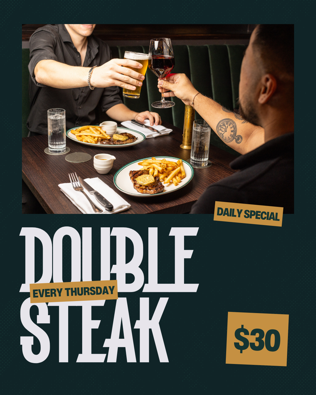 A promotional poster for a steak dinner special, featuring two cooked steak with chips, priced at $30, available on Thursday nights.