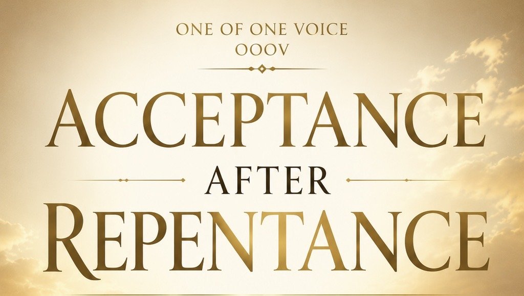 Acceptance After Repentance: The start  of healing?