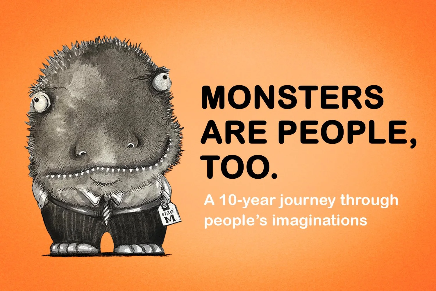 MONSTERS ARE PEOPLE, TOO.