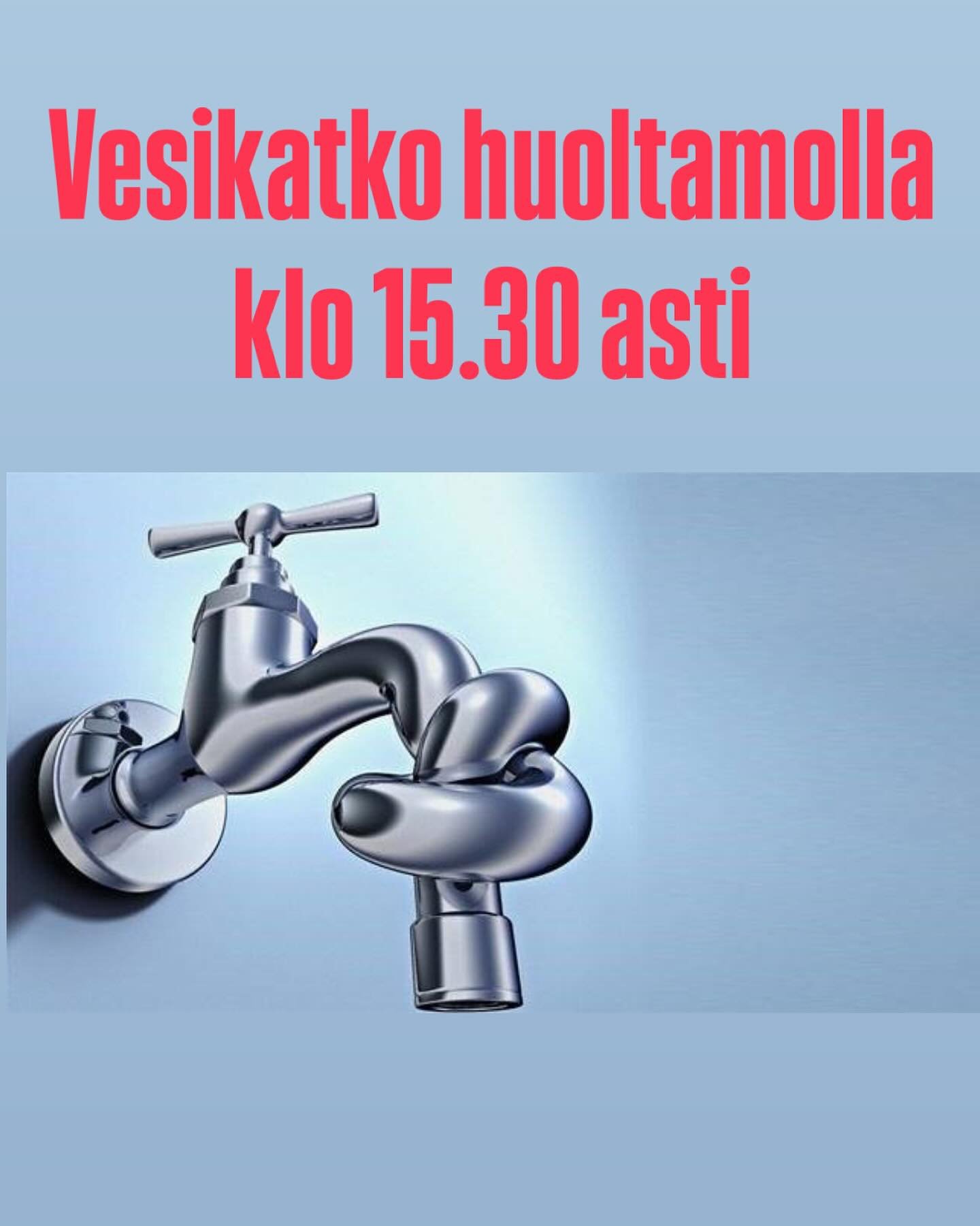 Huom! Vesikatko tänään klo 15.30 asti!