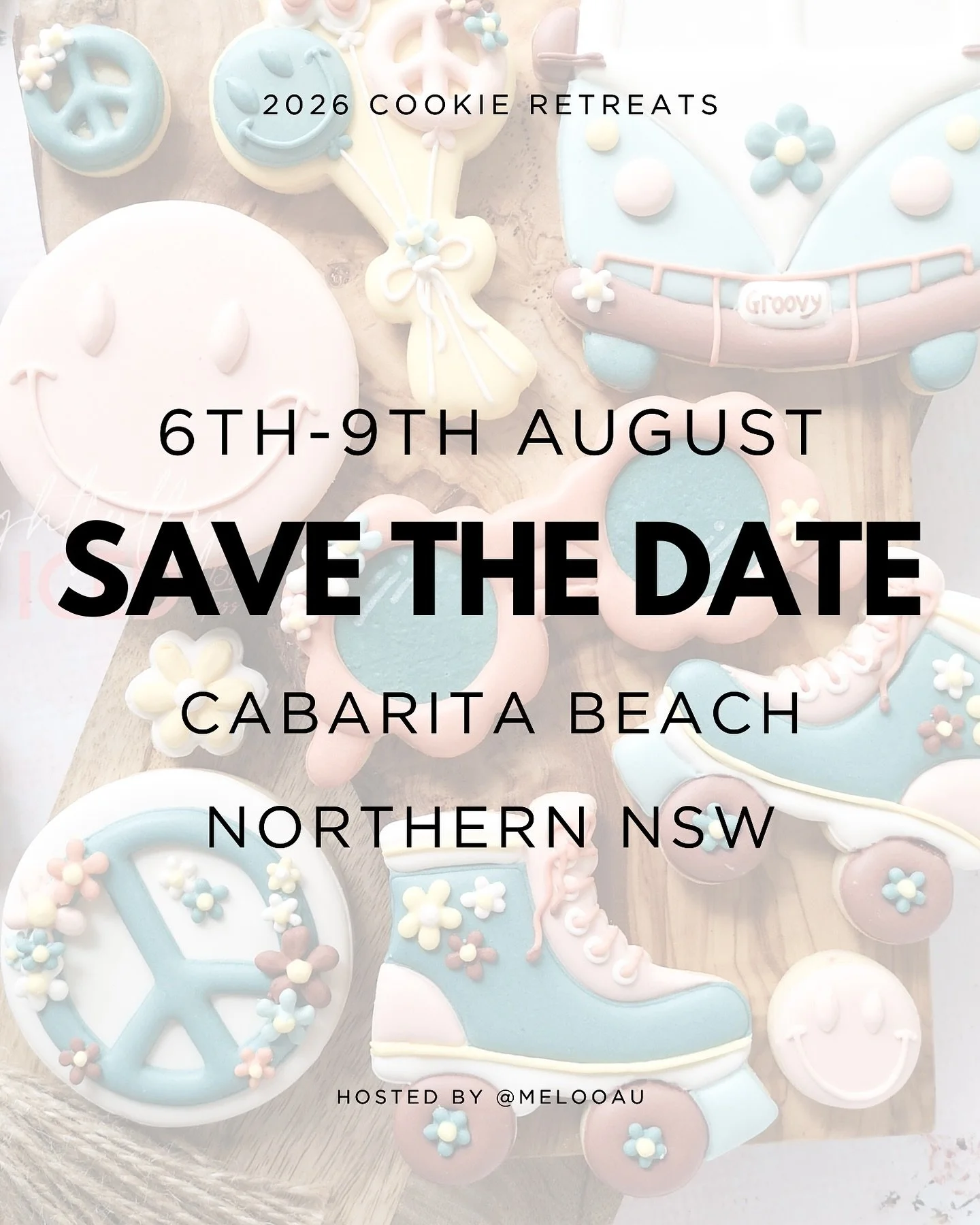 Save the Date - 2026 Cookie Retreat - 6th to 9th August 2026 - Cabarita Beach Northern NSW.
 
100% Cookie Retreats #cookieretreats #fondantcookies #royalicingcookies #cookiedecorating #grateful #cookieretreats #cookiepackaging #photography