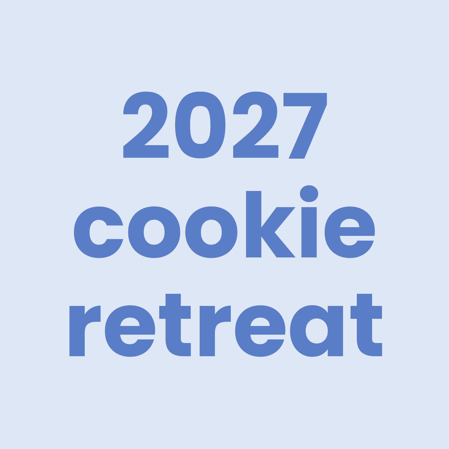2027 Cookie Retreat Deposit