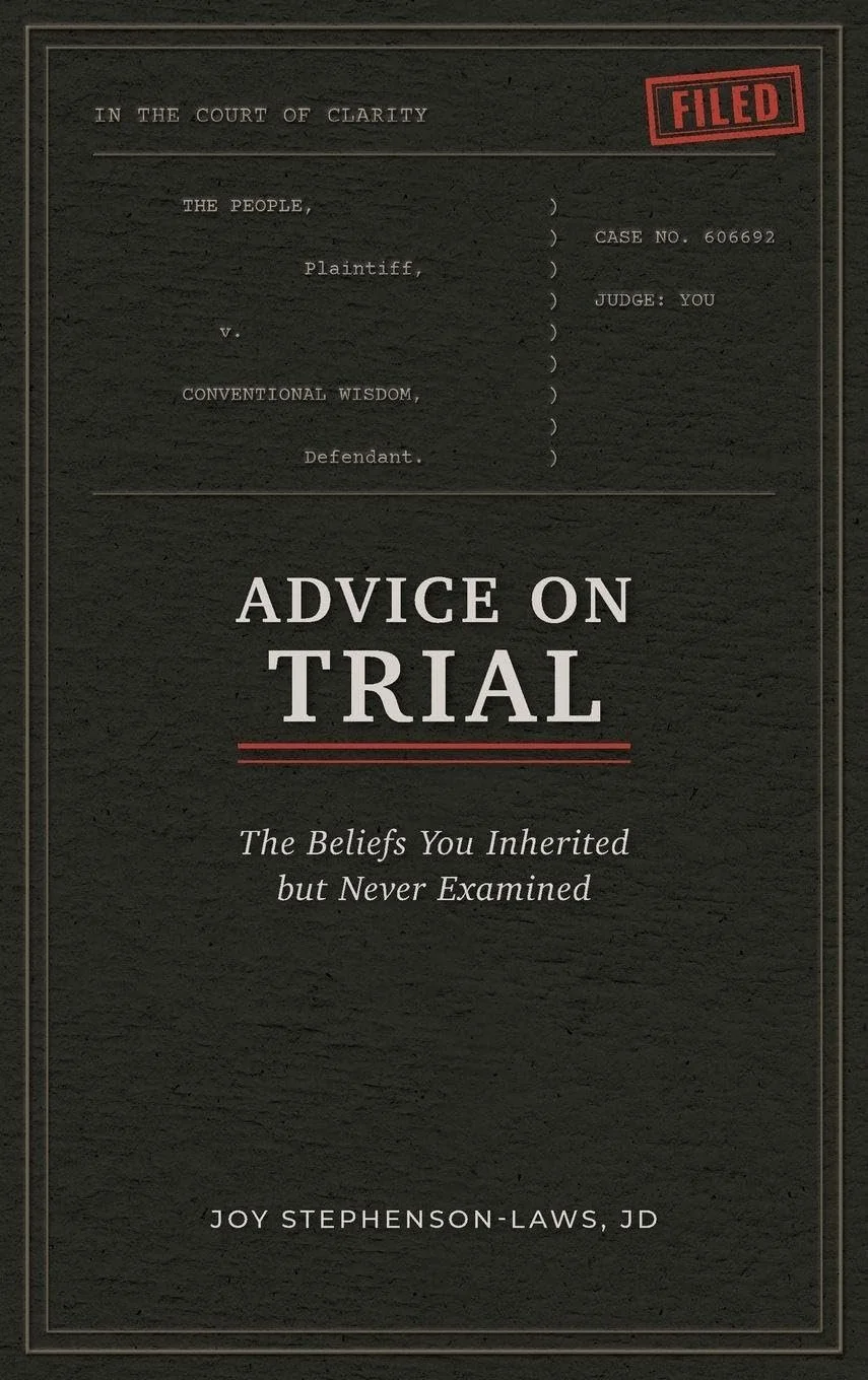 Advice on Trial: The Beliefs You Inherited but Never Examined