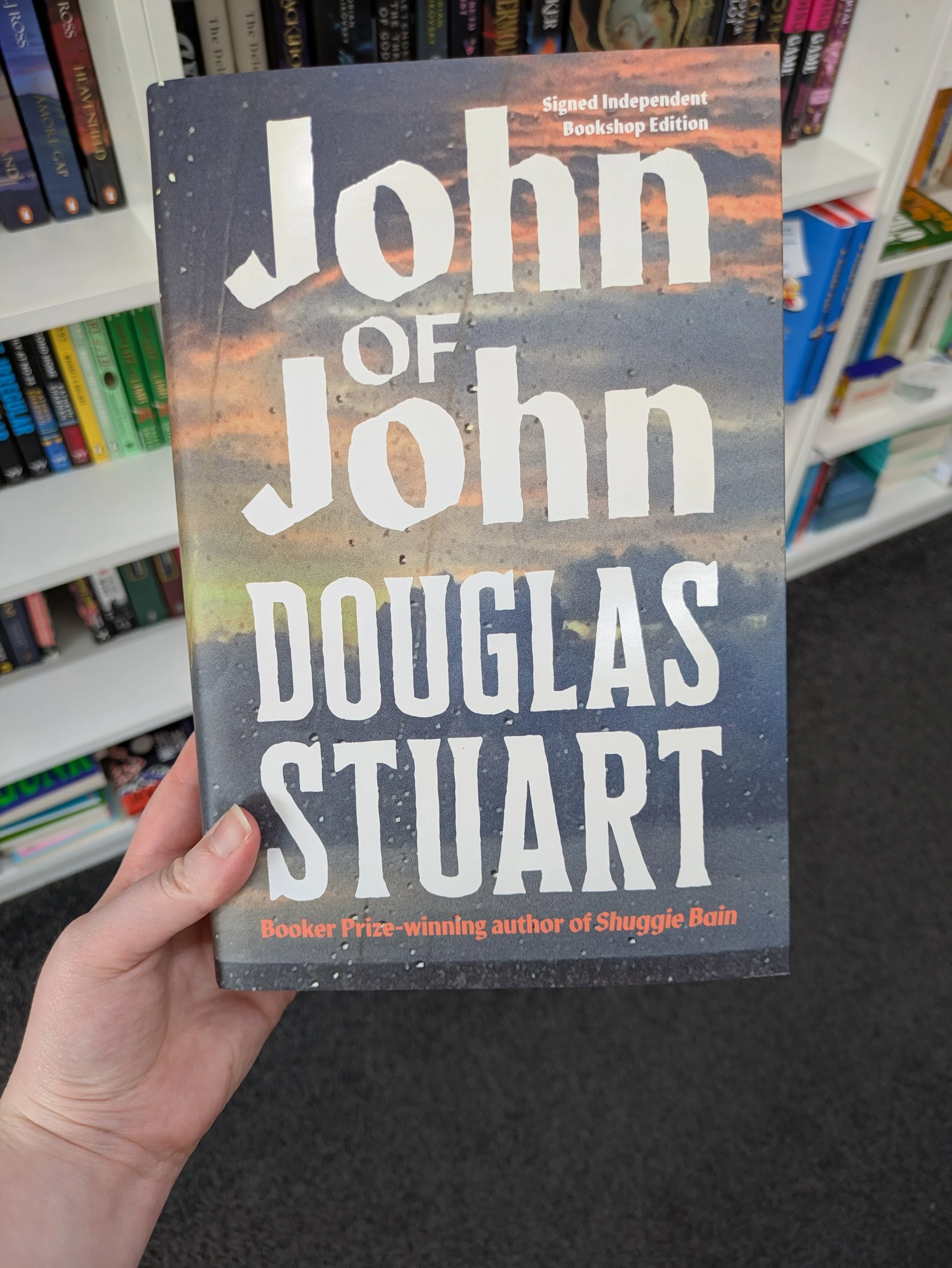 John of John by Douglas Stuart - Signed Independent Bookshop Edition