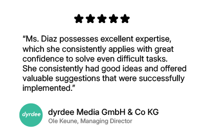 Testimonial quote praising Ms. Diaz's expertise, confidence, ideas, and suggestions, attributed to dyrdee Media GmbH & Co KG, Ole Keune, Managing Director.