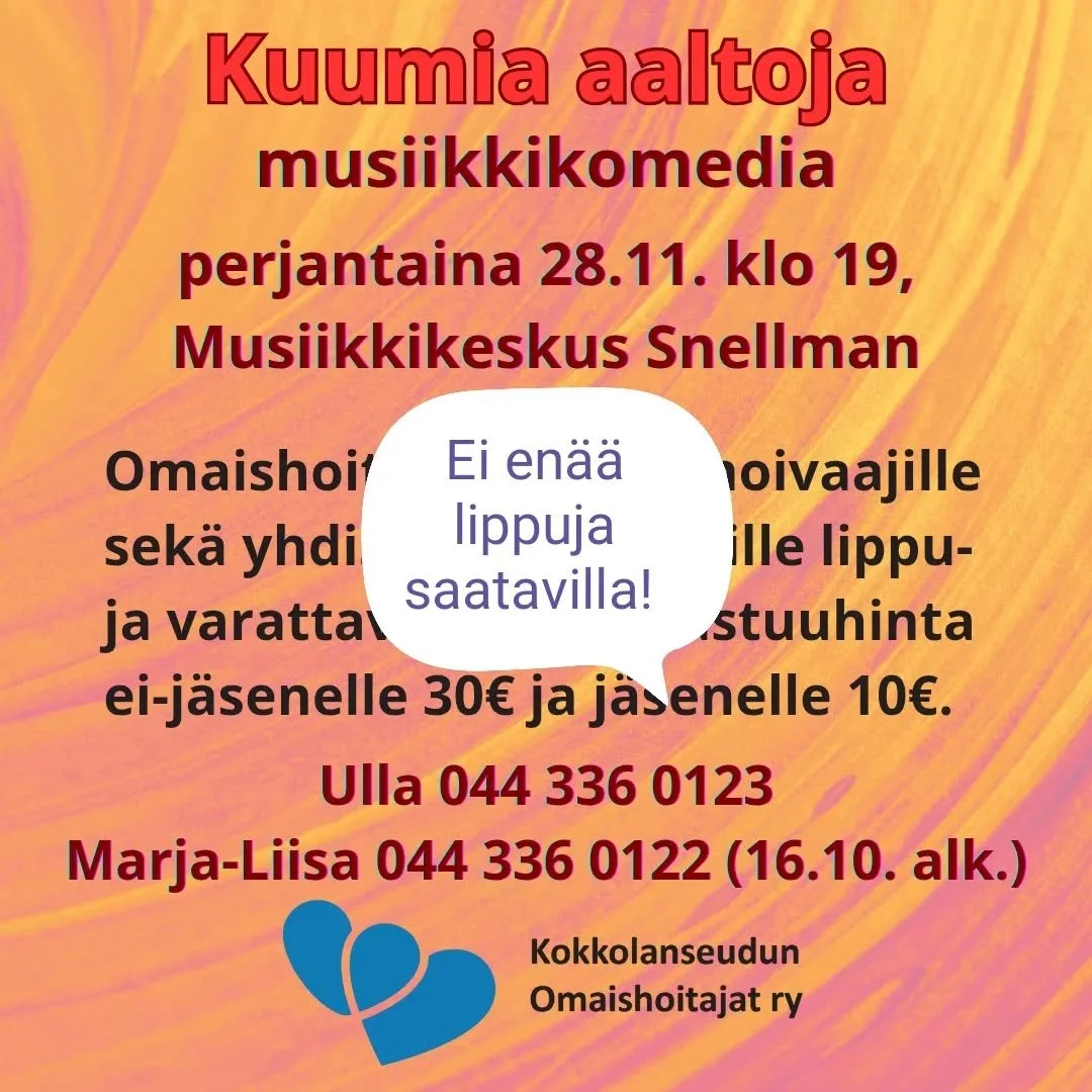 Kuumia aaltoja -esitykseen lippuja ei ole enää saatavilla yhdistyksen kautta.
#kokkolanseudunomaishoitajat