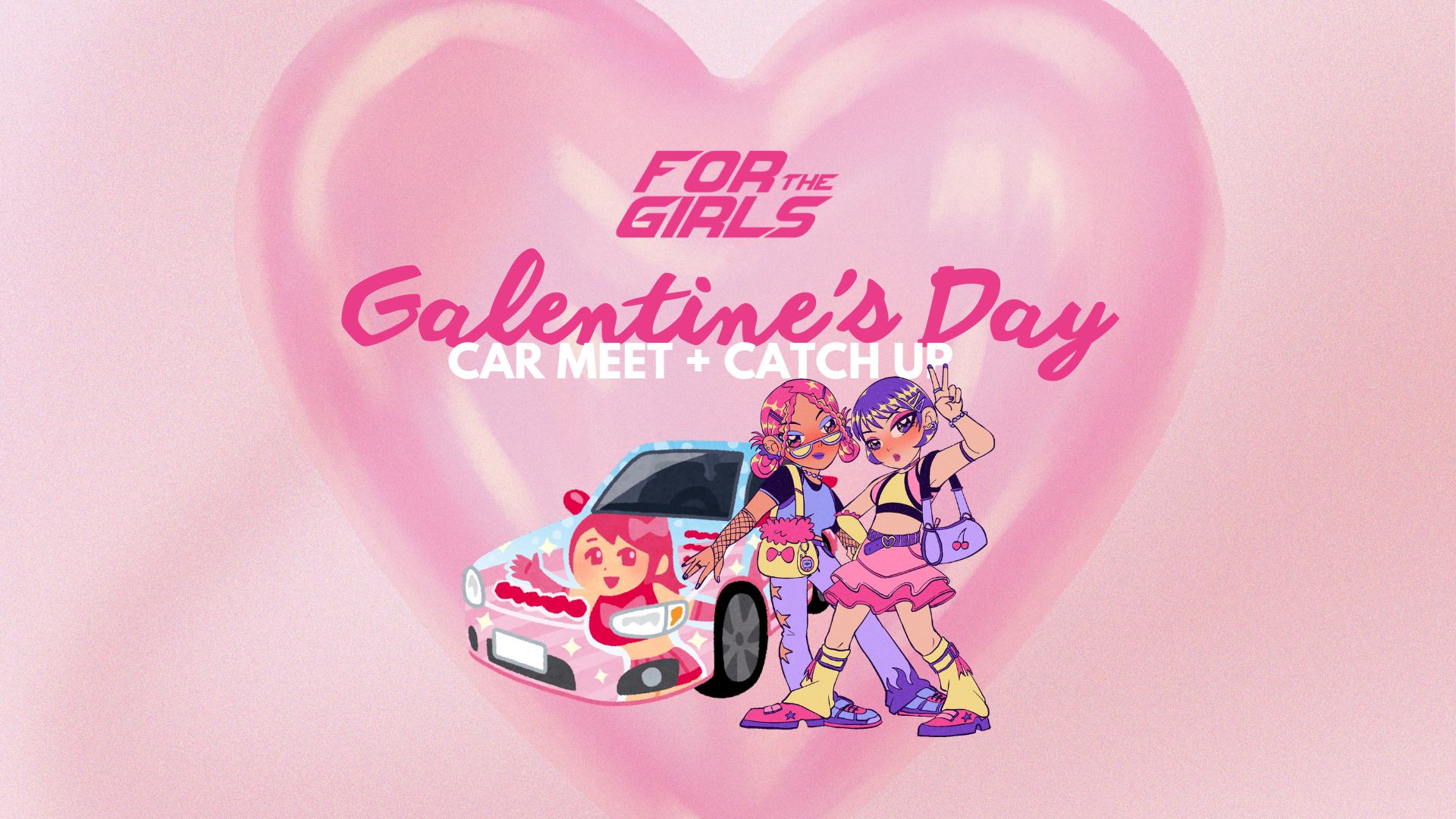 GALENTINE’S DAY CAR MEET + CATCH UP