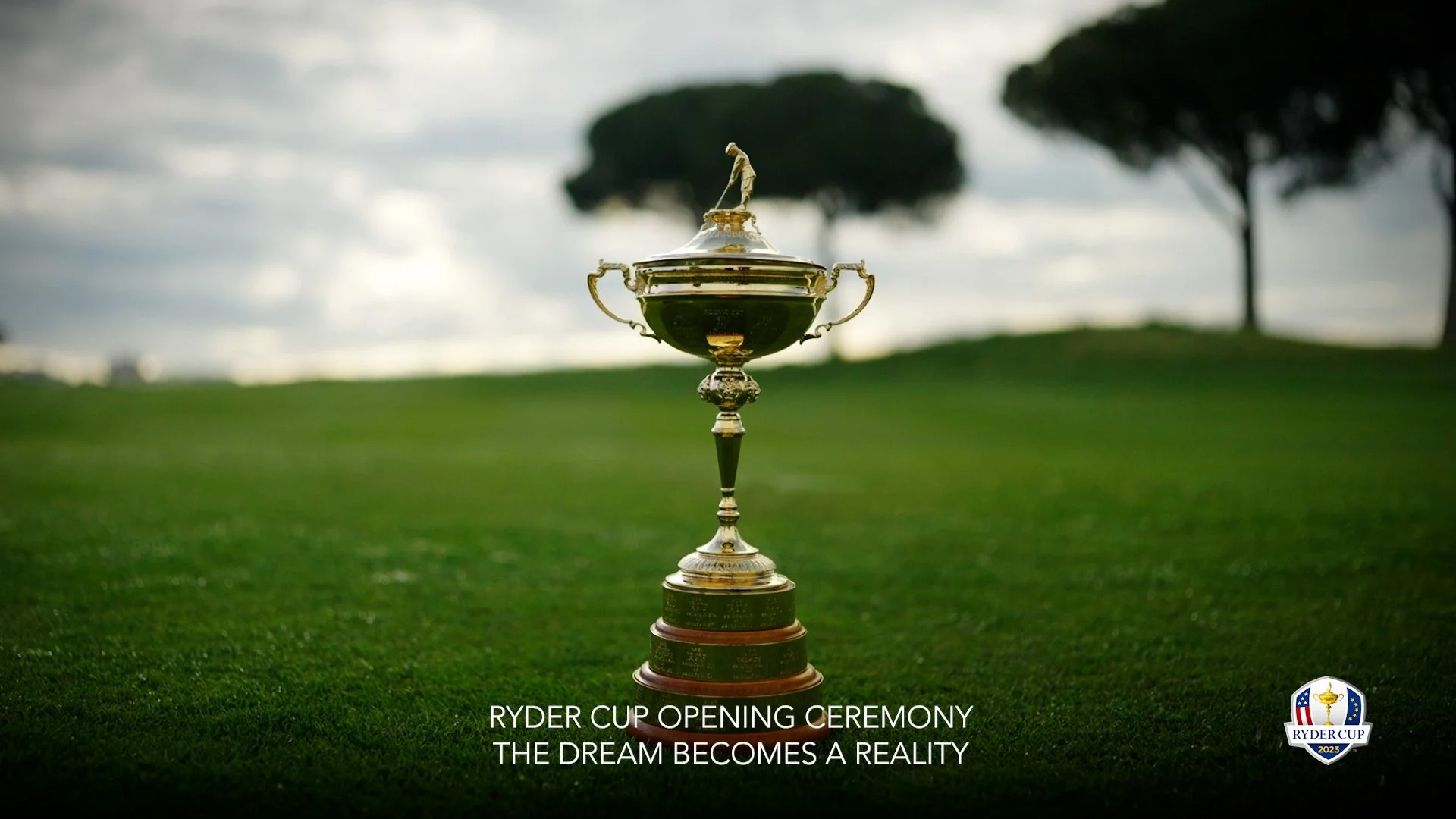 Ryder Cup Opening Ceremony - The Dream Becomes A Reality