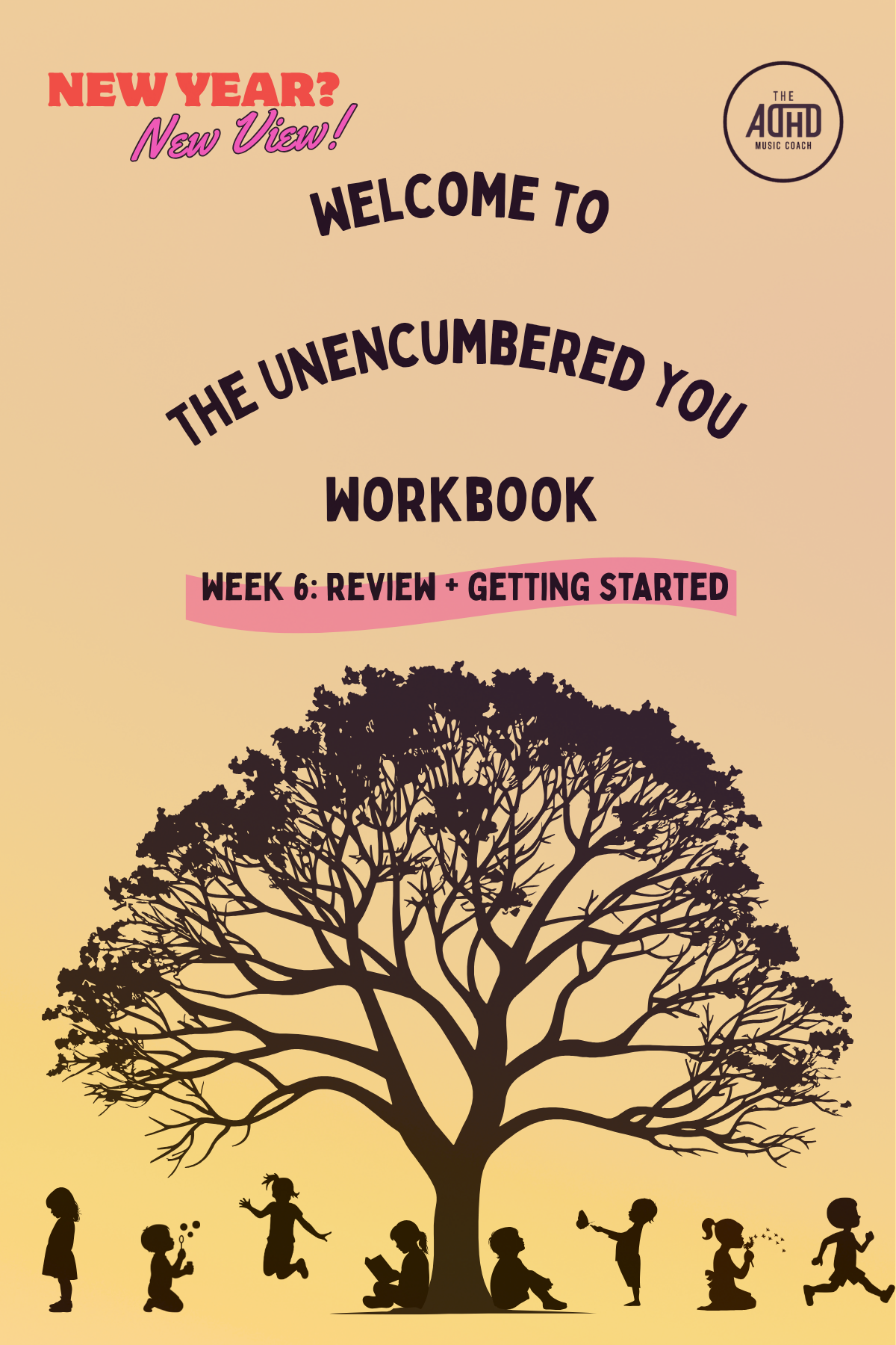 Welcome to The Unencumbered You (New Year? New View! Week 6) 