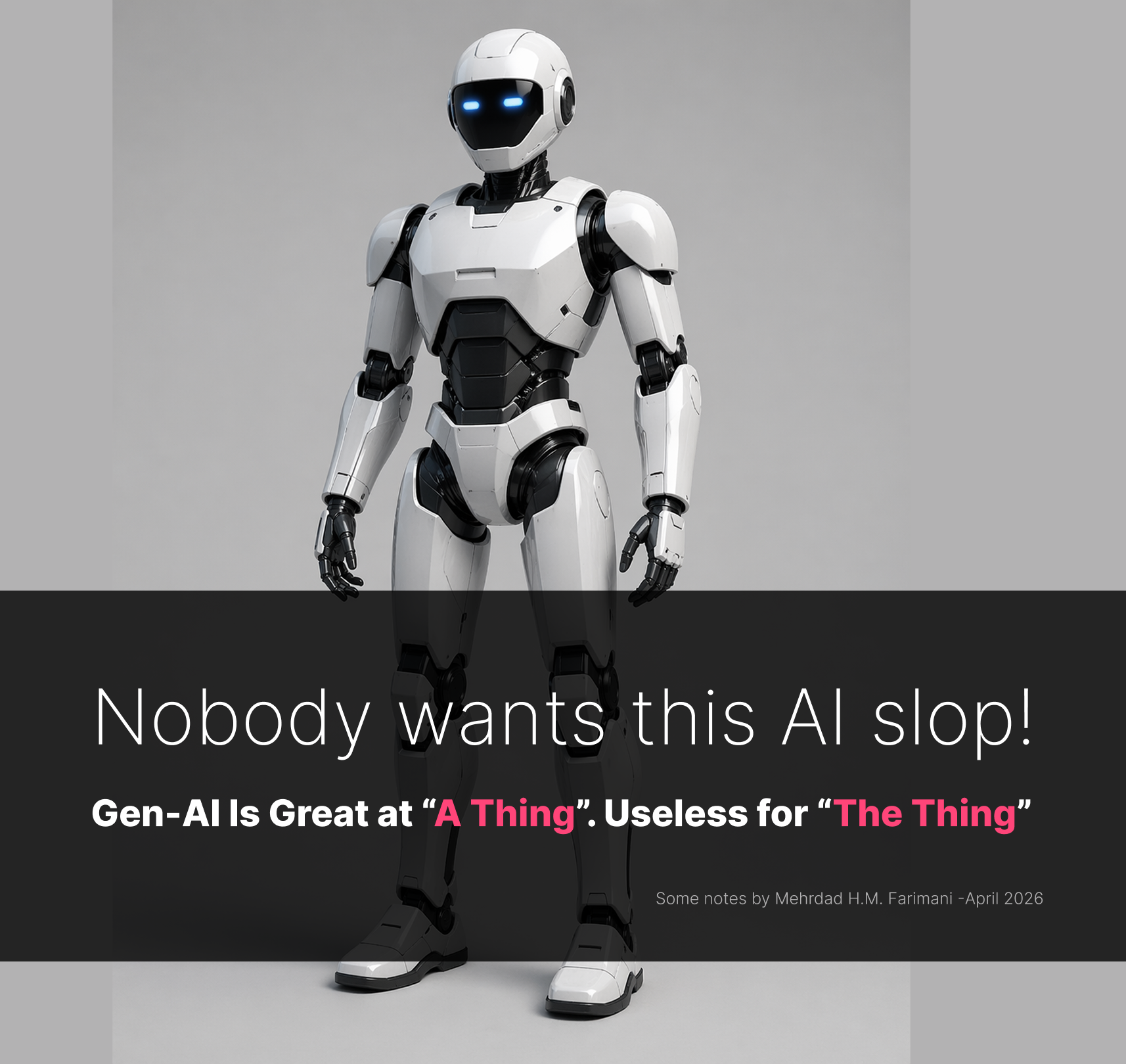 Gen-AI Is Great at “A Thing”. Useless for “The Thing”