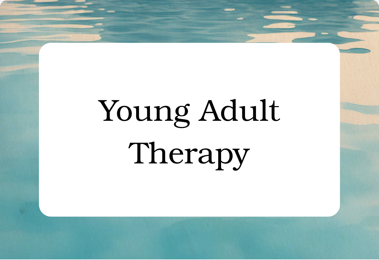 Text overlay on a water background that says 'Young Adult Therapy'.