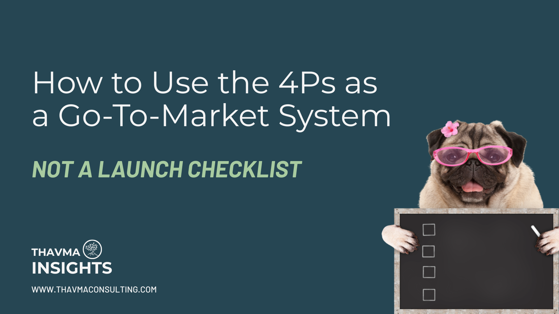 How to Use the 4Ps as a Go-To-Market System (Not a Launch Checklist)