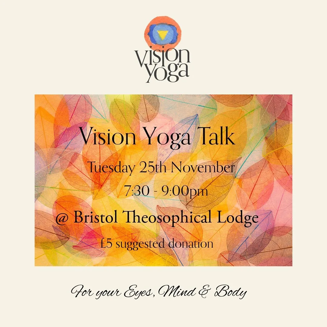 Scheduled an exciting new session at the Bristol Theosophical lodge in November.

Thank you Kay Baxter for arranging this event 💕 

There will be talk about Vision Yoga, my natural vision improvement journey and easy &amp; simple practice for lookin